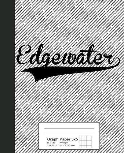 Graph Paper 5x5: EDGEWATER Notebook