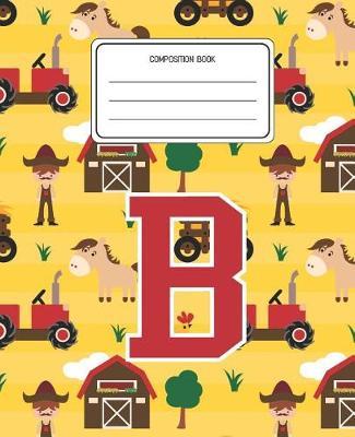 Composition Book B: Farm Animals Pattern Composition Book Letter B Personalized Lined Wide Rule Notebook for Boys Kids Back to School Preschool Kindergarten and Elementary Grades K-2