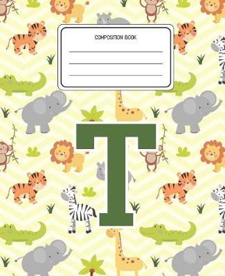 Composition Book T: Lion Safari Animals Pattern Composition Book Letter T Personalized Lined Wide Rule Notebook for Boys Kids Back to School Preschool Kindergarten and Elementary Grades K-2