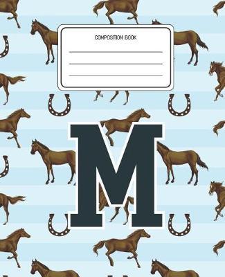 Composition Book M: Horses Animal Pattern Composition Book Letter M Personalized Lined Wide Rule Notebook for Boys Kids Back to School Preschool Kindergarten and Elementary Grades K-2