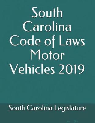 South Carolina Code of Laws Motor Vehicles 2019