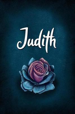 Judith: Personalized Name Journal, Lined Notebook with Beautiful Rose Illustration on Blue Cover