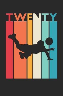 Volleyball Notebook for 20 Year Old Women and Men - Vintage Volleyball Journal - 20th Birthday Gift for Volleyball Player Diary: Medium College-Ruled Journey Diary, 110 page, Lined, 6x9 (15.2 x 22.9 cm)