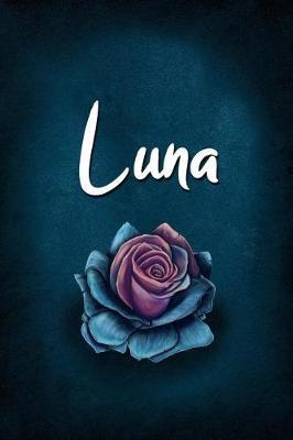 Luna: Personalized Name Journal, Lined Notebook with Beautiful Rose Illustration on Blue Cover
