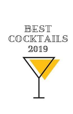 Best Cocktails 2019: A Password & Account Discreet Book where Keep Track of All of Your Username, Passwords, Email Addresses, and Favorite Website