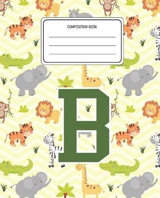 Composition Book B: Lion Safari Animals Pattern Composition Book Letter B Personalized Lined Wide Rule Notebook for Boys Kids Back to School Preschool Kindergarten and Elementary Grades K-2