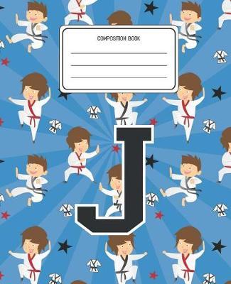 Composition Book J: Martial Arts Pattern Composition Book Letter J Personalized Lined Wide Rule Notebook for Boys Kids Back to School Preschool Kindergarten and Elementary Grades K-2