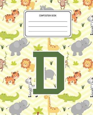 Composition Book D: Lion Safari Animals Pattern Composition Book Letter D Personalized Lined Wide Rule Notebook for Boys Kids Back to School Preschool Kindergarten and Elementary Grades K-2