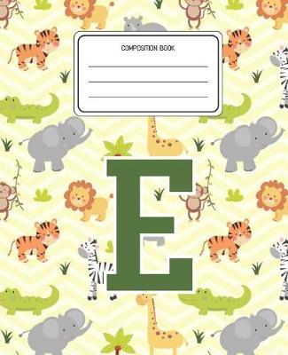 Composition Book E: Lion Safari Animals Pattern Composition Book Letter E Personalized Lined Wide Rule Notebook for Boys Kids Back to School Preschool Kindergarten and Elementary Grades K-2