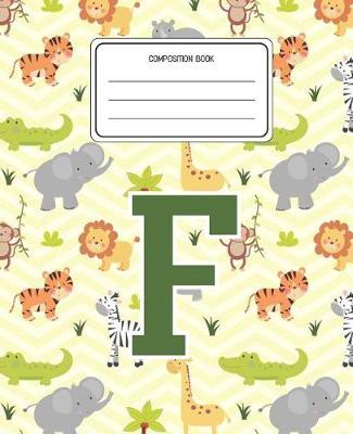 Composition Book F: Lion Safari Animals Pattern Composition Book Letter F Personalized Lined Wide Rule Notebook for Boys Kids Back to School Preschool Kindergarten and Elementary Grades K-2