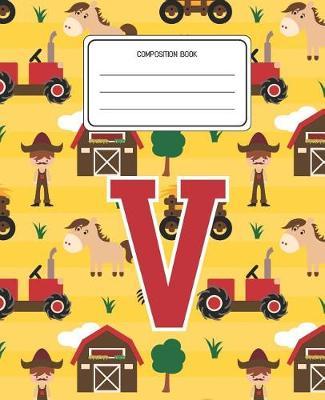 Composition Book V: Farm Animals Pattern Composition Book Letter V Personalized Lined Wide Rule Notebook for Boys Kids Back to School Preschool Kindergarten and Elementary Grades K-2