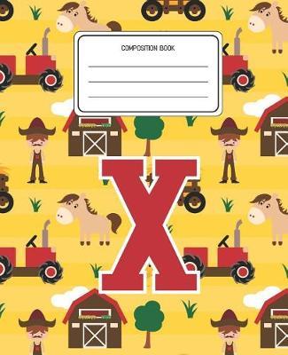 Composition Book X: Farm Animals Pattern Composition Book Letter X Personalized Lined Wide Rule Notebook for Boys Kids Back to School Preschool Kindergarten and Elementary Grades K-2