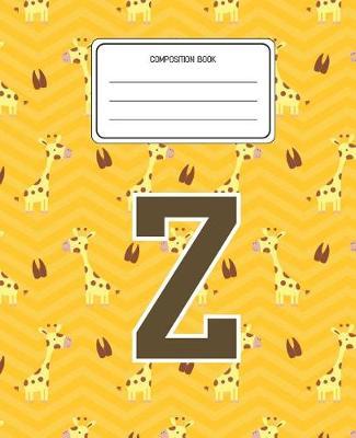 Composition Book Z: Giraffe Animal Pattern Composition Book Letter Z Personalized Lined Wide Rule Notebook for Boys Kids Back to School Preschool Kindergarten and Elementary Grades K-2