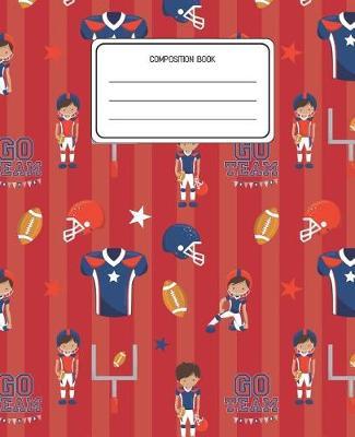 Composition Book: Football Pattern Composition Book Lined Wide Rule Notebook for Boys Kids Back to School Preschool Kindergarten and Elementary Grades K-2