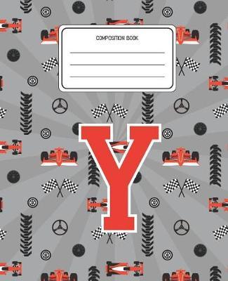 Composition Book Y: Racing Cars Pattern Composition Book Letter Y Personalized Lined Wide Rule Notebook for Boys Kids Back to School Preschool Kindergarten and Elementary Grades K-2
