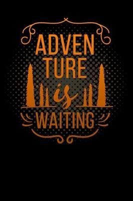 adventure is waiting: camper love camping therapy Lined Notebook / Diary / Journal To Write In outdoor camping Gift for women, men and kids