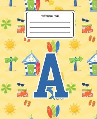 Composition Book A: Surf Pattern Composition Book Letter A Personalized Lined Wide Rule Notebook for Boys Kids Back to School Preschool Kindergarten and Elementary Grades K-2