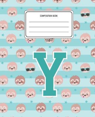 Composition Book Y: Sloth Animal Pattern Composition Book Letter Y Personalized Lined Wide Rule Notebook for Boys Kids Back to School Preschool Kindergarten and Elementary Grades K-2
