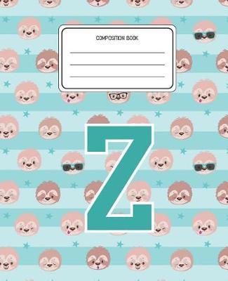 Composition Book Z: Sloth Animal Pattern Composition Book Letter Z Personalized Lined Wide Rule Notebook for Boys Kids Back to School Preschool Kindergarten and Elementary Grades K-2
