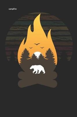 campfire: with grizzly bear camping adventure Lined Notebook / Diary / Journal To Write In outdoor camping Gift for women, men and kids