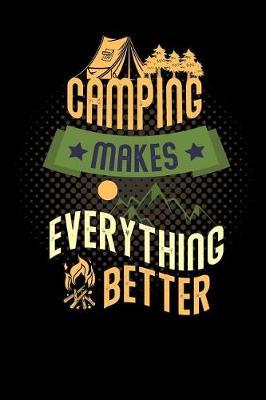 camping makes everything better: campfire at lake Lined Notebook / Diary / Journal To Write In outdoor camping Gift for women, men and kids