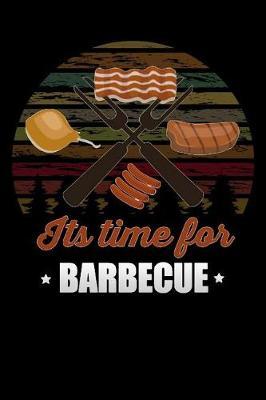 its time for Barbecue: grilling party BBQ Lined Notebook / Diary / Journal To Write In outdoor camping Gift for women, men and kids