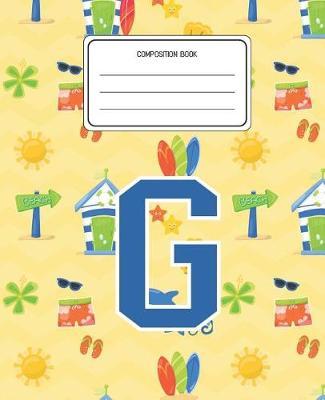 Composition Book G: Surf Pattern Composition Book Letter G Personalized Lined Wide Rule Notebook for Boys Kids Back to School Preschool Kindergarten and Elementary Grades K-2