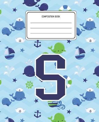 Composition Book S: Whale Animal Pattern Composition Book Letter S Personalized Lined Wide Rule Notebook for Boys Kids Back to School Preschool Kindergarten and Elementary Grades K-2