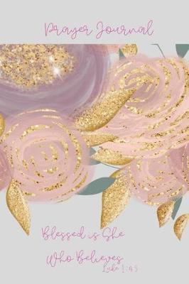 Blessed Is She: Prayer Journal The Perfect Everyday Prayer Journal Notebook Blank Lined 6x9 120 Pages