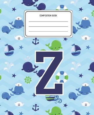 Composition Book Z: Whale Animal Pattern Composition Book Letter Z Personalized Lined Wide Rule Notebook for Boys Kids Back to School Preschool Kindergarten and Elementary Grades K-2