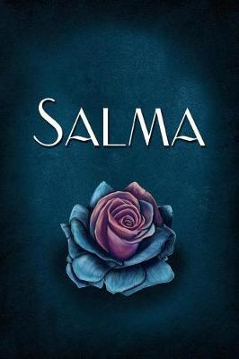 Salma: Personalized Name Journal, Lined Notebook with Beautiful Rose Illustration on Blue Cover
