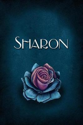 Sharon: Personalized Name Journal, Lined Notebook with Beautiful Rose Illustration on Blue Cover