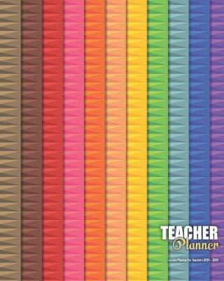 Teacher Planner: Lesson Planner For Teachers 2019 - 2020: Weekly and Monthly Teacher Planner Academic Year Lesson Plan July 2019 - June 2020