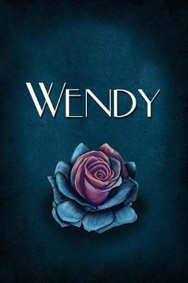 Wendy: Personalized Name Journal, Lined Notebook with Beautiful Rose Illustration on Blue Cover