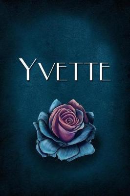 Yvette: Personalized Name Journal, Lined Notebook with Beautiful Rose Illustration on Blue Cover