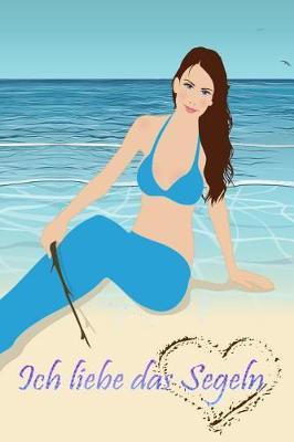 Ich liebe das Segeln: Segeln mit Kindern * Mein erstes Logbuch