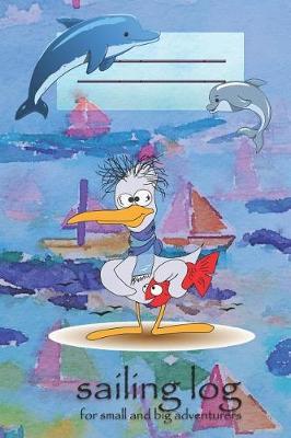 sailing log for small and big adventurers: Sailing with children * My first logbook