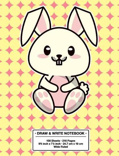 Draw and Write Notebook: Back to School Cute Bunny Rabbit Kawaii Style Wide Rule Story Telling Book