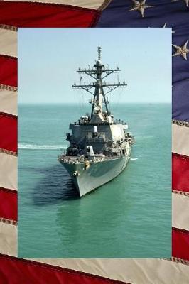 US Navy Destroyer USS Carney (DDG 64) Journal: Take Notes, Write Down Memories in this 150 Page Lined Journal