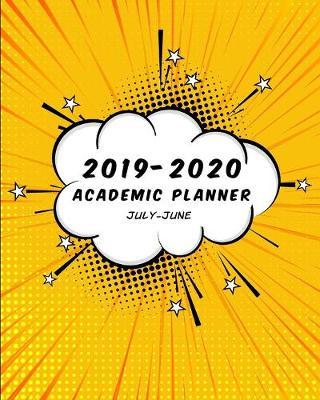 Academic Planner: Weekly and Monthly Agenda - July to June School Year Calendar - Includes Holidays - Yellow Cover