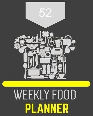 52 Weekly Food Planner: meal planner and shopping list, 2 Page Spread for Each Day of the Week plus an Area for Shopping List and Notes, family meal planner, 8x10 meal planner book (kitchen gifts).