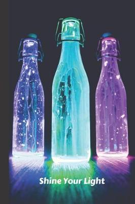 Shine Your Light: 6x9 Daily Journal, 118 pages lined