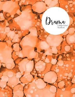 Drama: College Ruled Notebook - Orange