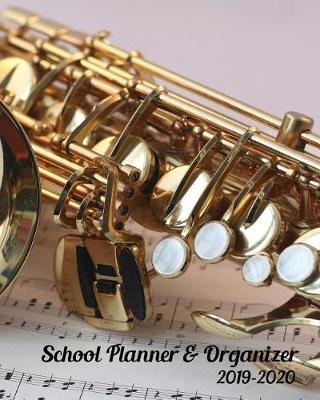 School Planner & Organizer 2019-2020: Back-to-School Student Daily, Weekly and Monthly Dated Planner Organizer Diary and Calendar Academic Year July 2019 - July 2020 Trumpet Music Sheet Glossy Cover