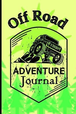 Off Road Adventure Journal: 6 x 9 Blank Journal