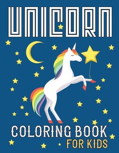 Unicorn Coloring Book for Kids: Unicorn for Beginners: An Unicorn Coloring Book with Fun, Easy, and Relaxing Unicorn Coloring Pages