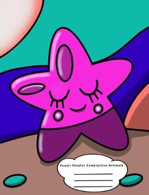 Kawaii Seastar Composition Notebook: Wide Ruled for Pre-K, Kindergarten, and Elementary Students