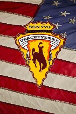 US Navy Submarine USS Cheyenne (SSN 773) Crest Badge Journal: Take Notes, Write Down Memories in this 150 Page Lined Journal