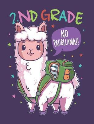 2nd Grade No Probllama: Cute Llama Primary Composition Notebook For Handwriting Practice 100 Pages / 50 Sheets