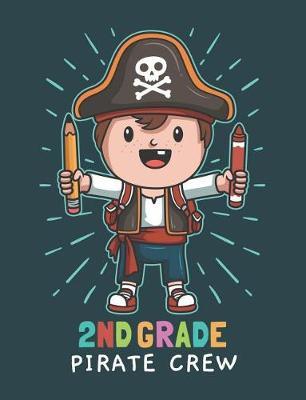 2nd Grade Pirate Crew: Primary Composition Notebook For Handwriting Practice 100 Pages / 50 Sheets